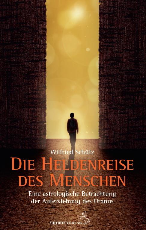 Produktbild: Die Heldenreise des Menschen | Wilfried Schütz