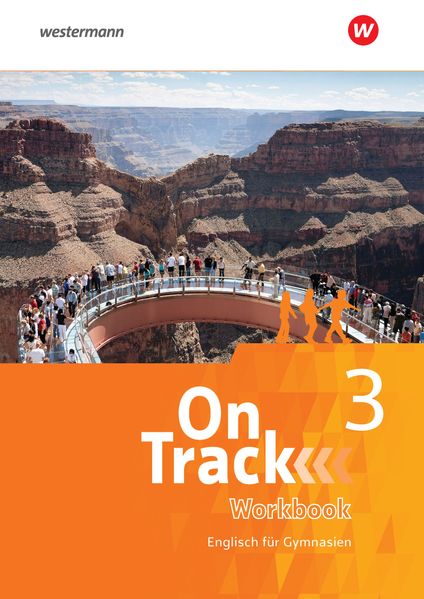 Produktbild: On Track 3. Workbook. Englisch für Gymnasien | David Baker, Fiona MacKenzie, Marcus Sedgwick, Adrian Tennant, Patricia Wedler