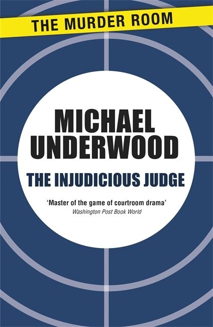Produktbild: The Injudicious Judge | Michael Underwood