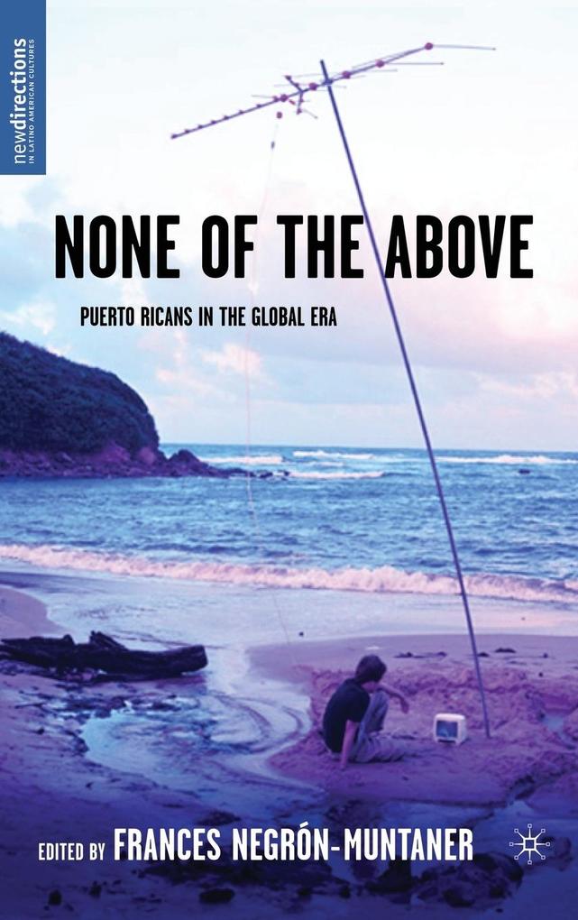 Produktbild: None of the Above | Frances Negrón-Muntaner