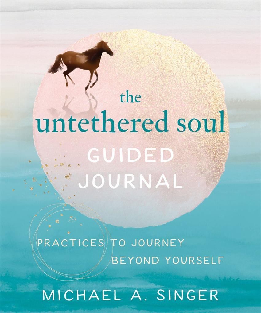 Produktbild: The Untethered Soul Guided Journal | Michael A Singer