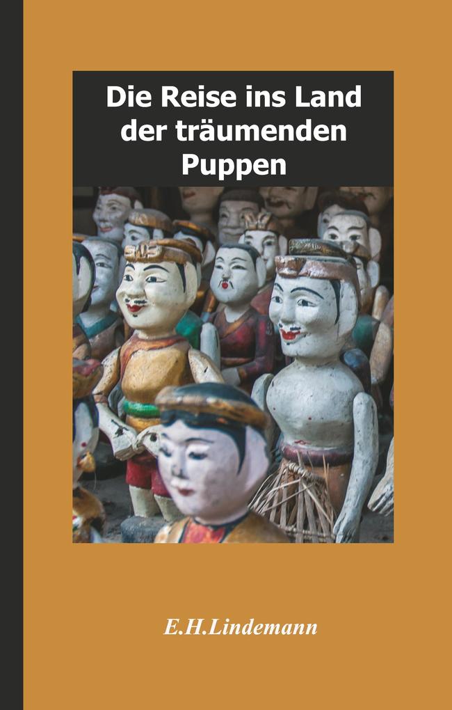 Produktbild: Die Reise ins Land der träumenden Puppen | Ernst-Hartmut Lindemann