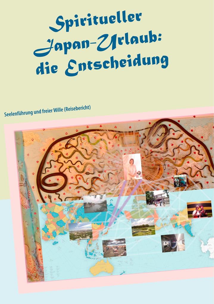 Produktbild: Spiritueller Japan-Urlaub: die Entscheidung | Ayleen Lyschamaya