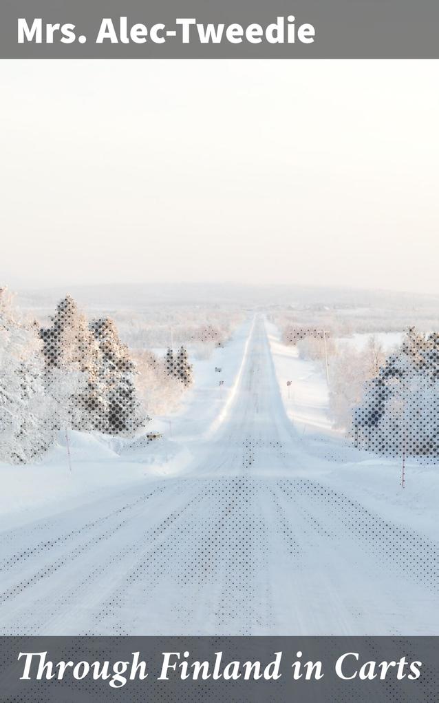 Produktbild: Through Finland in Carts | Alec-Tweedie