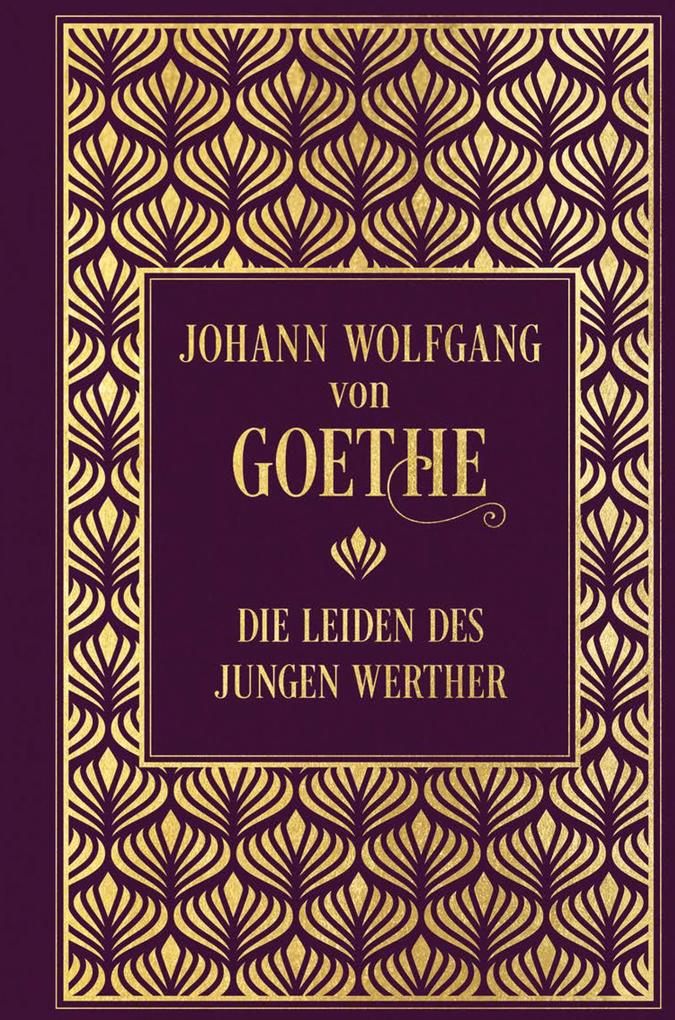 Johann Wolfgang Von Goethe: Die Leiden Des Jungen Werther Bei ...