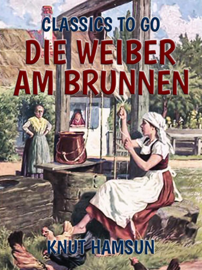 Produktbild: Die Weiber am Brunnen | Knut Hamsun