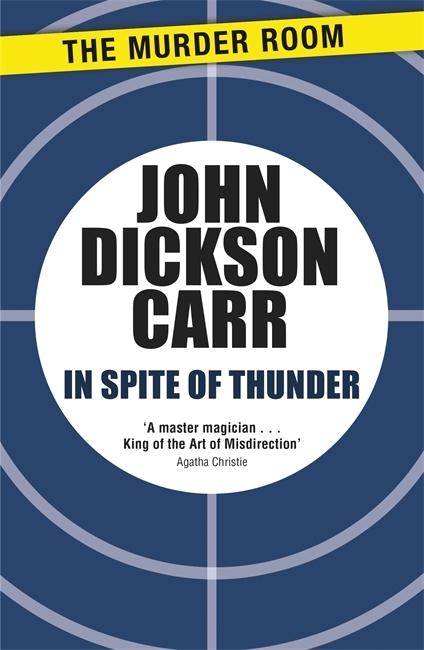 Produktbild: In Spite of Thunder | John Dickson Carr