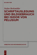 Schriftauslegung und Bildgebrauch bei Isidor von Pelusium