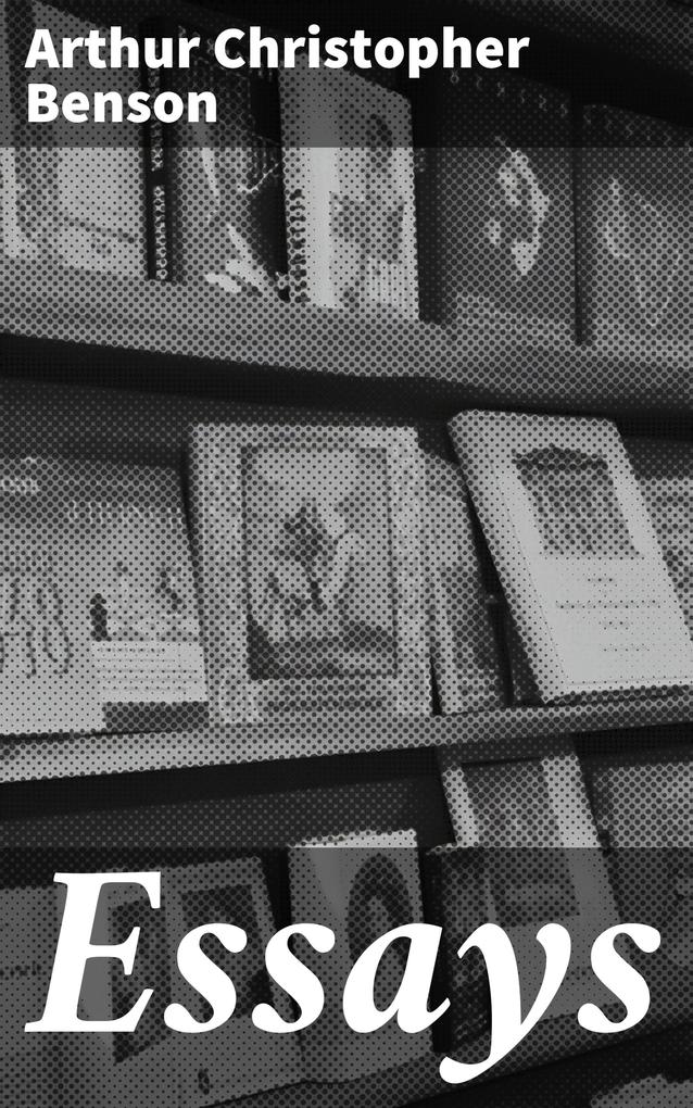 Produktbild: Essays | Arthur Christopher Benson