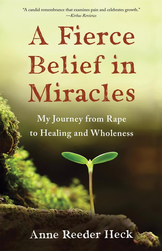 Weitere Ansicht: A Fierce Belief in Miracles | Anne Reeder Heck