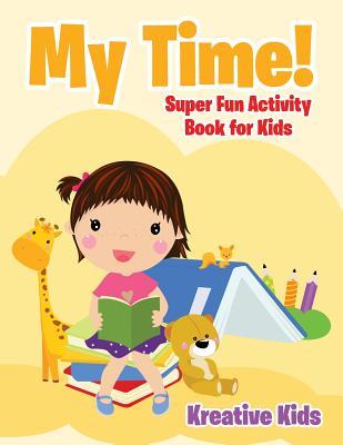 Produktbild: My Time! Super Fun Activity Book for Kids | Kreative Kids