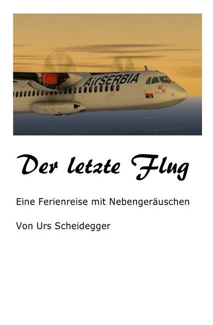 Produktbild: Der letzte Flug | Urs Scheidegger