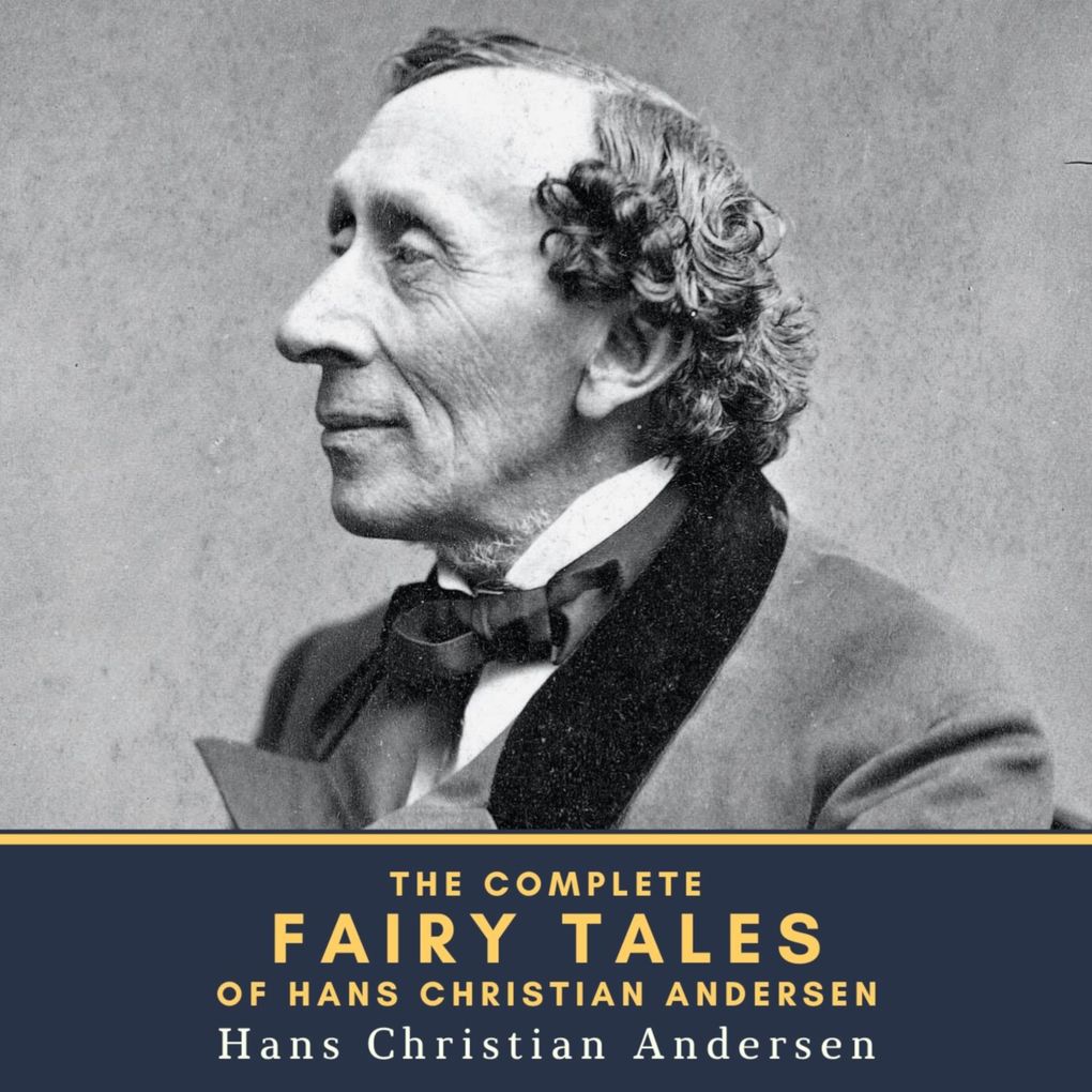 Produktbild: The Complete Fairy Tales of Hans Christian Andersen | Hans Christian Andersen