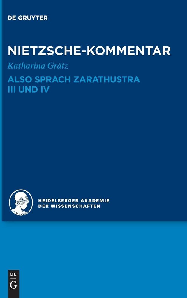 Produktbild: Kommentar zu Nietzsches "Also sprach Zarathustra" III und IV | Katharina Grätz