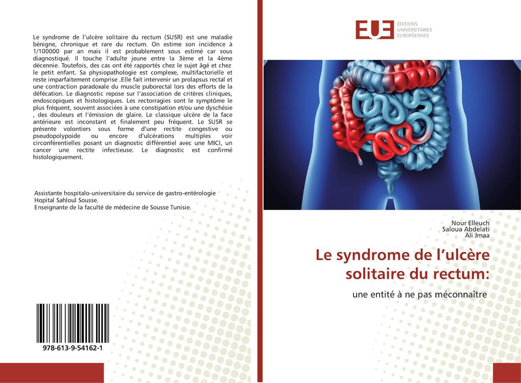 Produktbild: Le syndrome de l'ulcère solitaire du rectum: | Nour Elleuch, Saloua Abdelati, Ali Jmaa