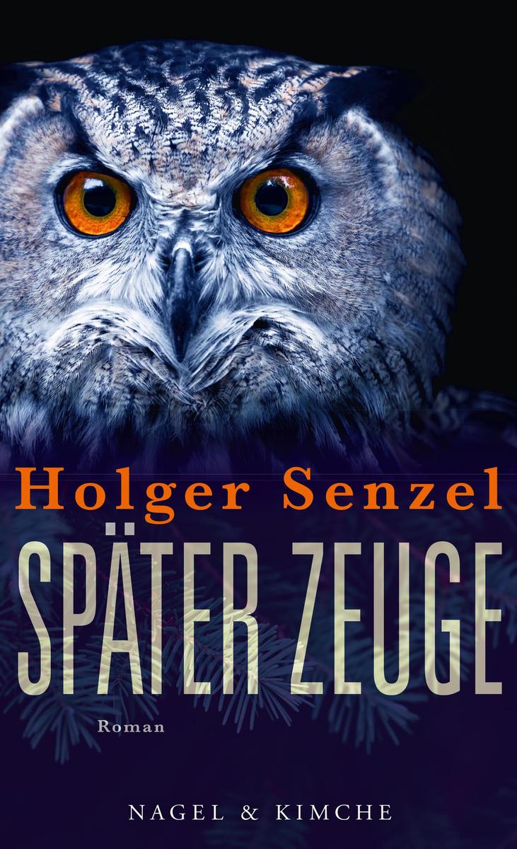Produktbild: Später Zeuge | Holger Senzel