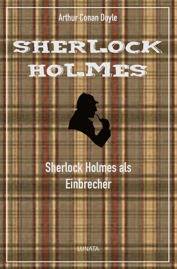 Produktbild: Sherlock Holmes als Einbrecher | Arthur Conan Doyle