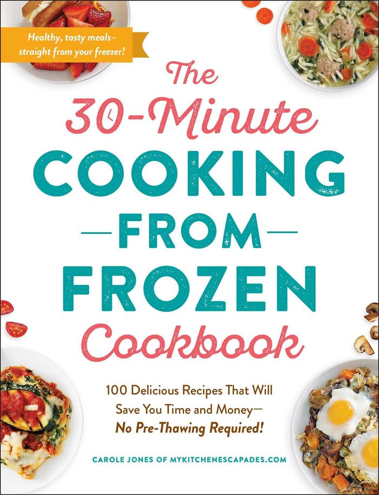 Produktbild: The 30-Minute Cooking from Frozen Cookbook | Carole Jones