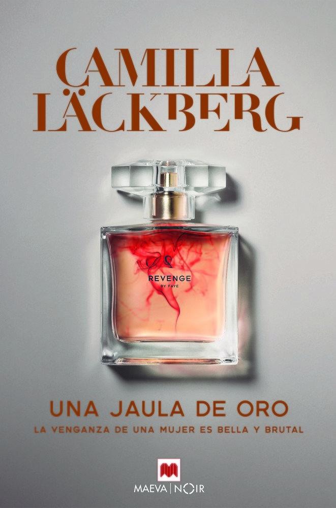 Produktbild: Una jaula de oro : la venganza de una mujer es bella y brutal | Camilla Läckberg