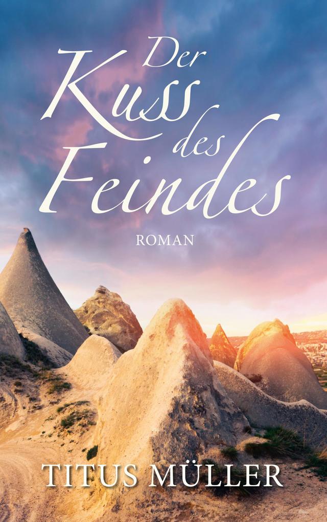 Produktbild: Der Kuss des Feindes | Titus Müller