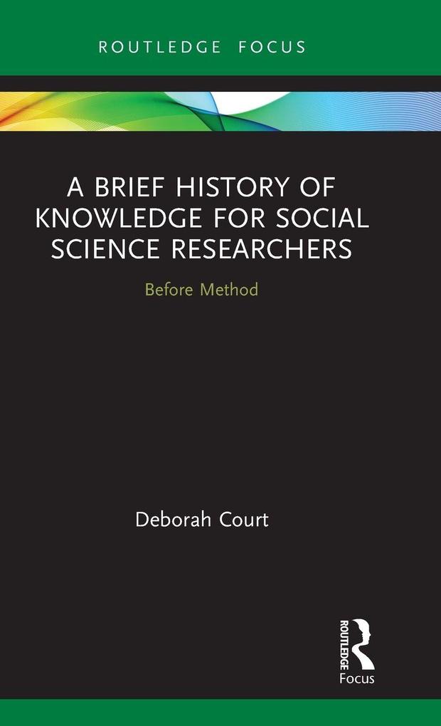 Produktbild: A Brief History of Knowledge for Social Science Researchers | Deborah Court