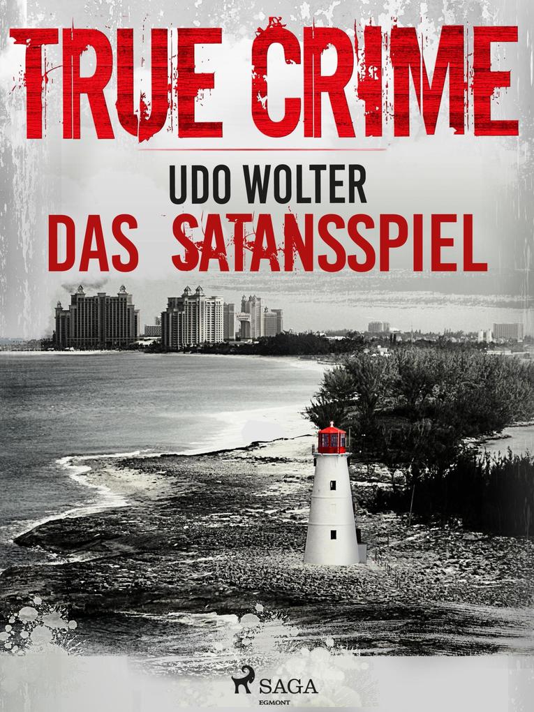 Produktbild: Das Satansspiel - True Crime | Udo Wolter