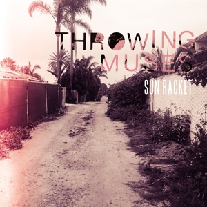 Produktbild: Sun Racket | Throwing Muses