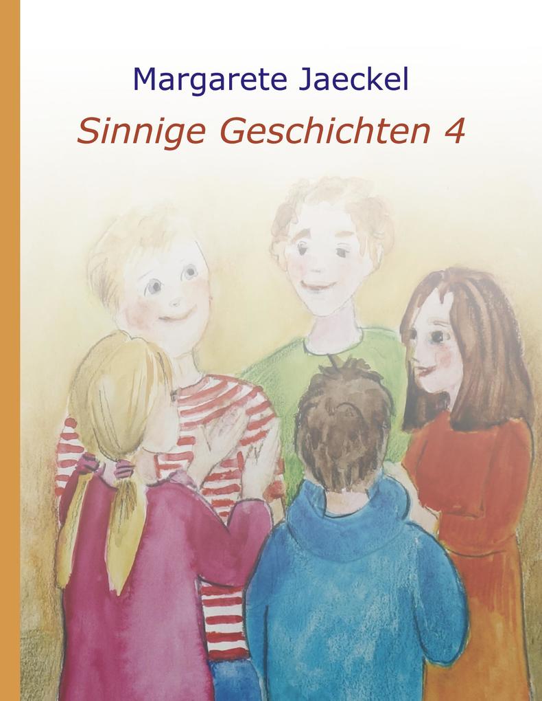 Produktbild: Sinnige Geschichten 4 | Margarete Jaeckel