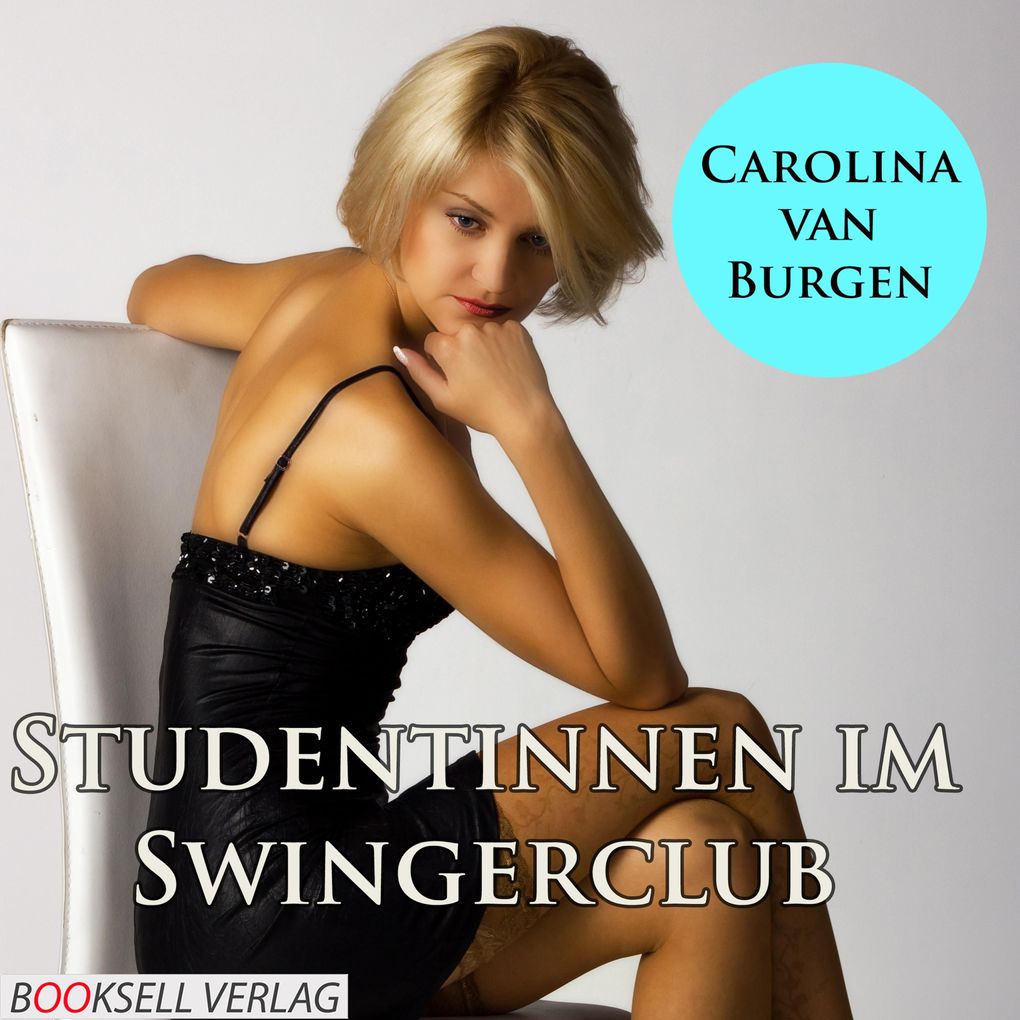 Produktbild: Studentinnen im Swingerclub | Carolina van Burgen