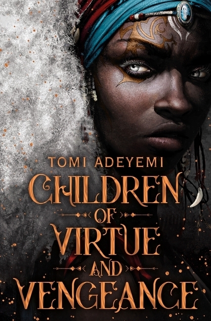 Produktbild: Children of Virtue and Vengeance | Tomi Adeyemi