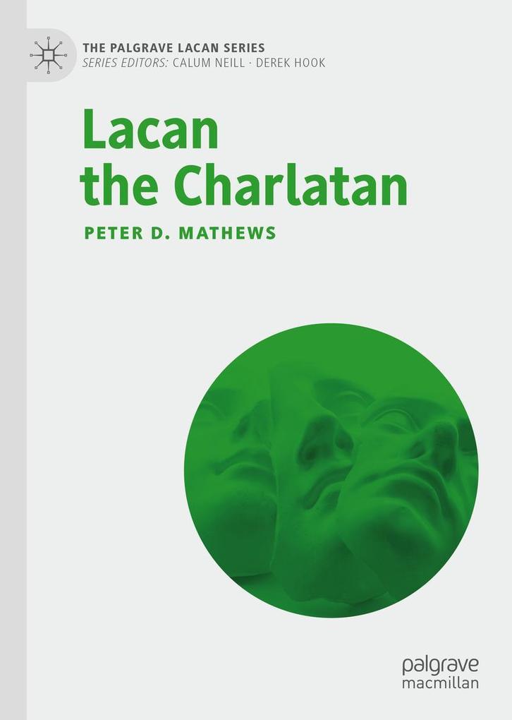 Produktbild: Lacan the Charlatan | Peter D. Mathews