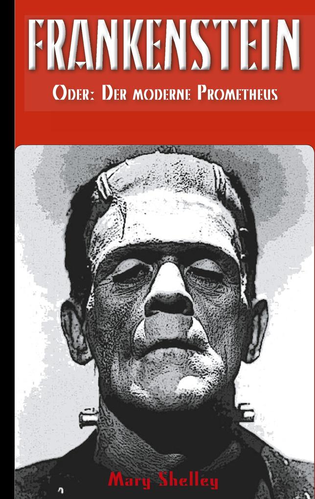 Produktbild: Frankenstein (oder: Der moderne Prometheus) | Mary Wollstonecraft Shelley