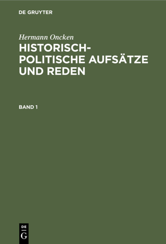 Produktbild: Hermann Oncken: Historisch-politische Aufsätze und Reden. Band 1 | Hermann Oncken