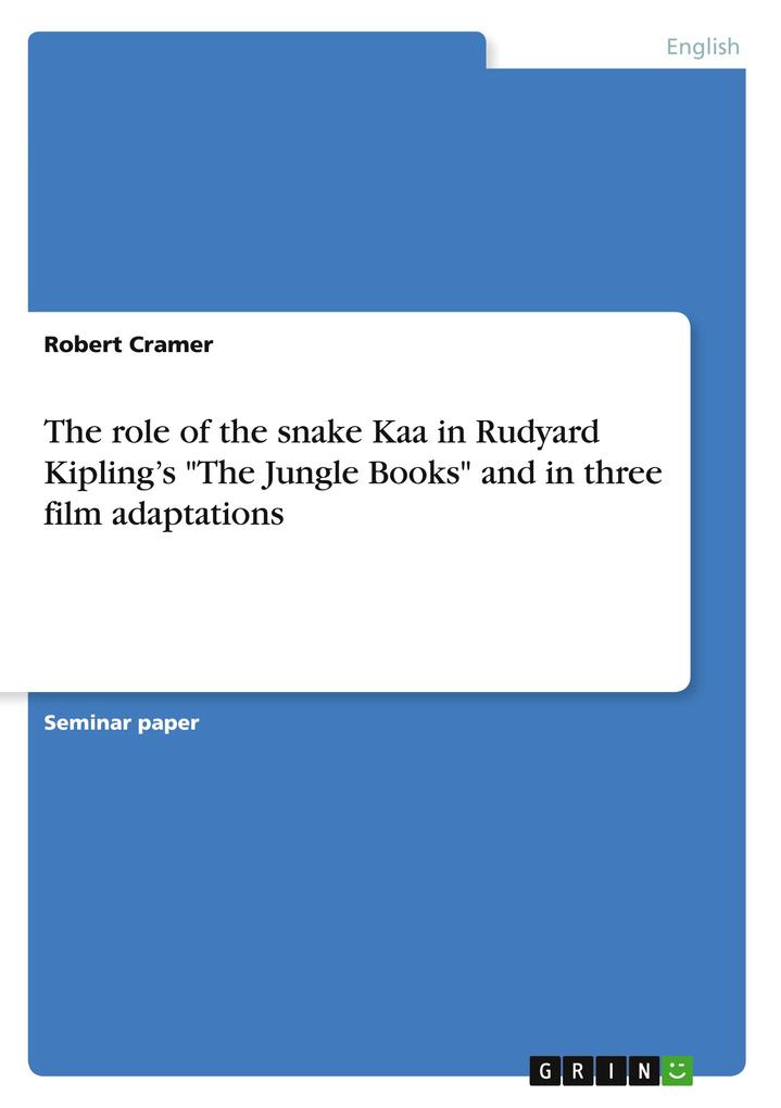 Produktbild: The role of the snake Kaa in Rudyard Kipling's "The Jungle Books" and in three film adaptations | Robert Cramer