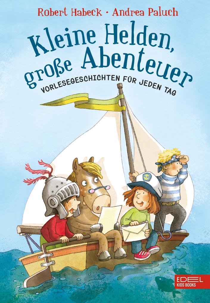 Produktbild: Kleine Helden, große Abenteuer | Robert Habeck, Andrea Paluch