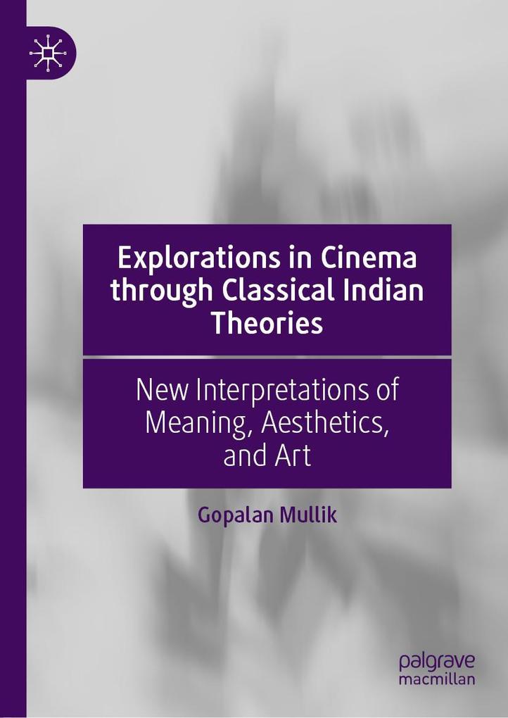 Produktbild: Explorations in Cinema through Classical Indian Theories | Gopalan Mullik