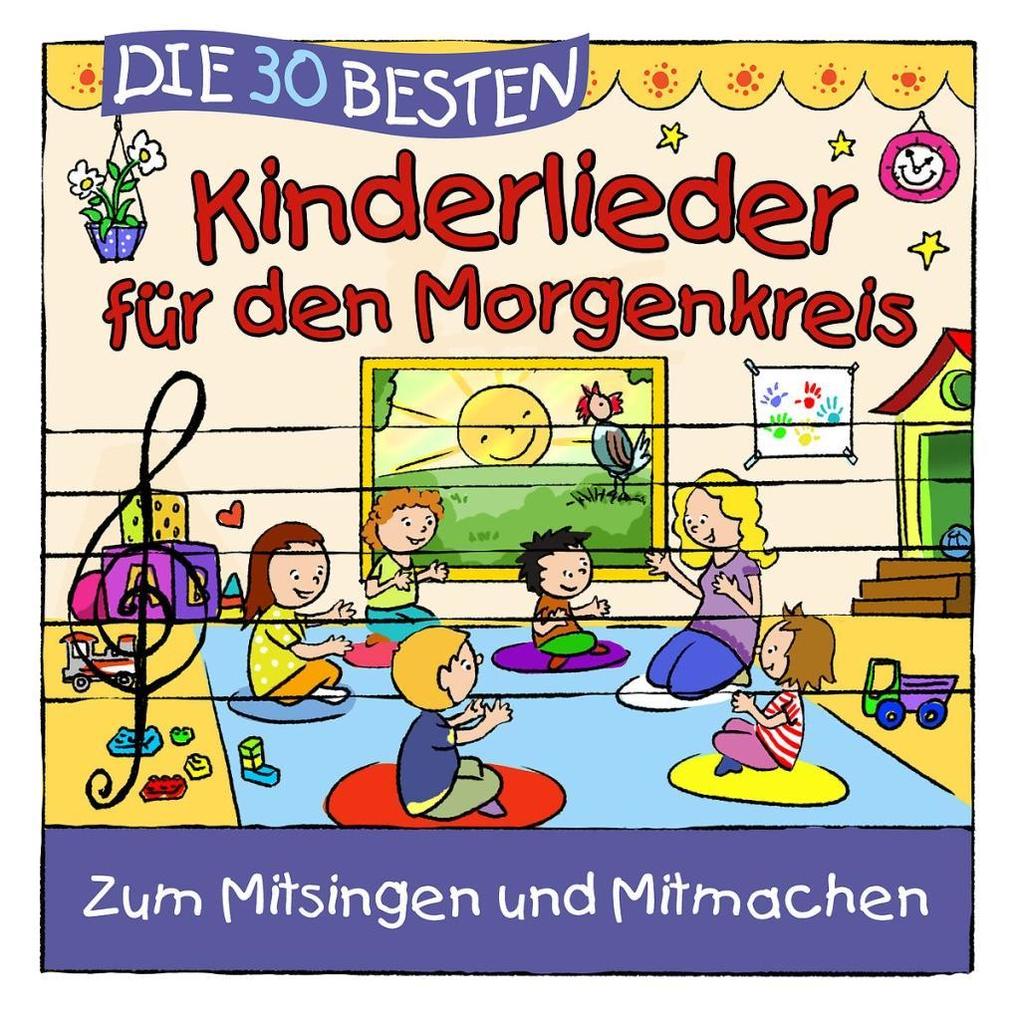 Produktbild: Die 30 besten Kinderlieder für den Morgenkreis | S./Glück, K.& Kita-Frösche, Die Sommerland  S. Sommerland, K. & Kita-Frösche Glück