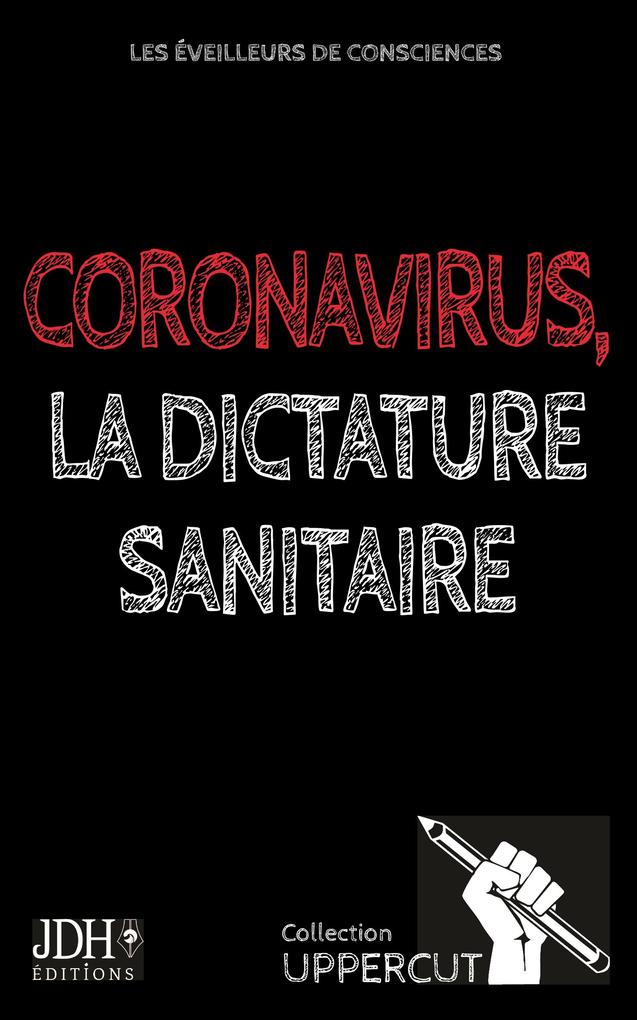 Coronavirus, la dictature sanitaire als Buch (kartoniert)