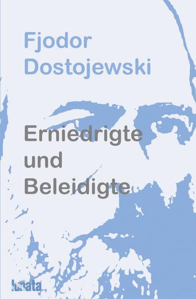 Produktbild: Erniedrigte und Beleidigte | Fjodor Dostojewski