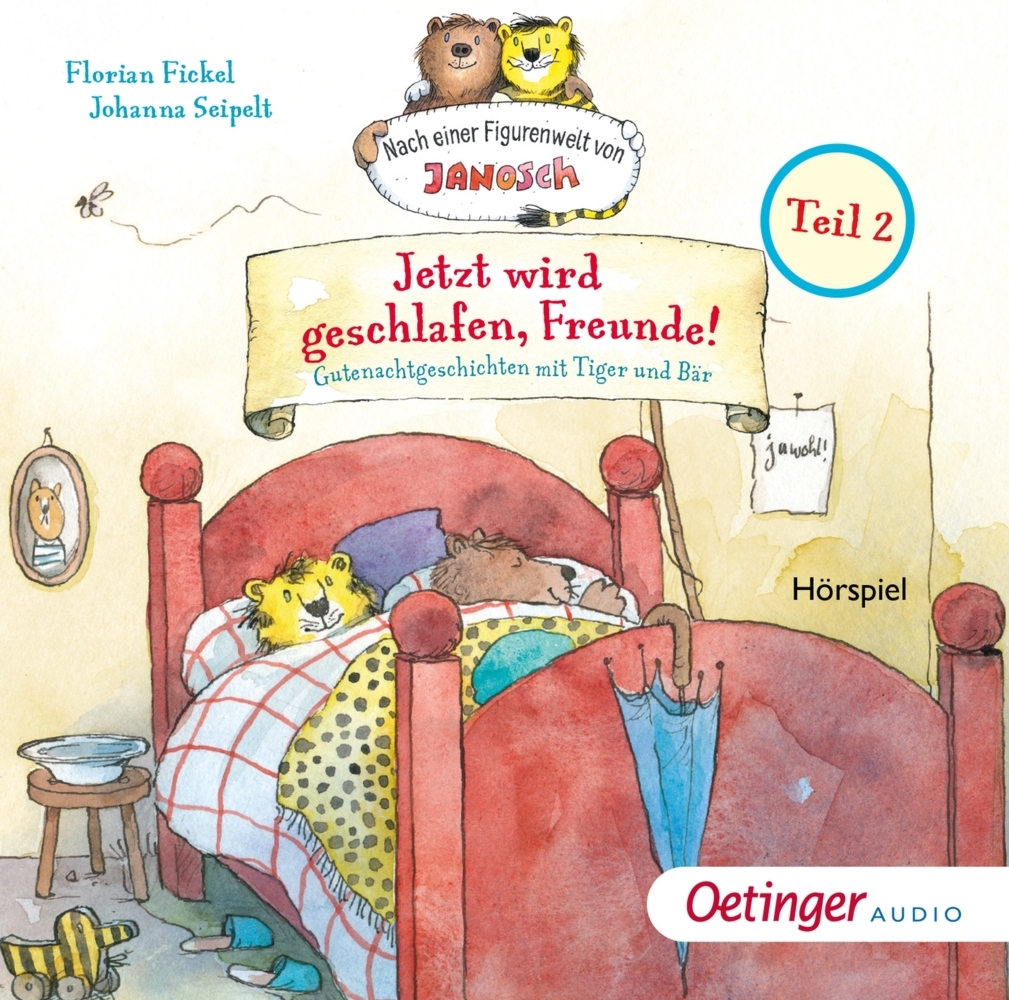 Produktbild: Nach einer Figurenwelt von Janosch. Jetzt wird geschlafen, Freunde! Teil 2. Tl.2, 1 Audio-CD | Florian Fickel
