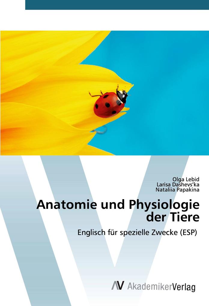 Produktbild: Anatomie und Physiologie der Tiere | Olga Lebid, Larisa Dashevs'ka, Nataliia Papakina