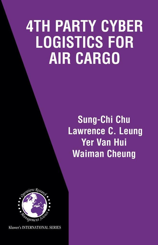 Produktbild: 4th Party Cyber Logistics for Air Cargo | Lawrence C. Leung, Sung-Chi Chu, Yer Van Hui, Waiman Cheung