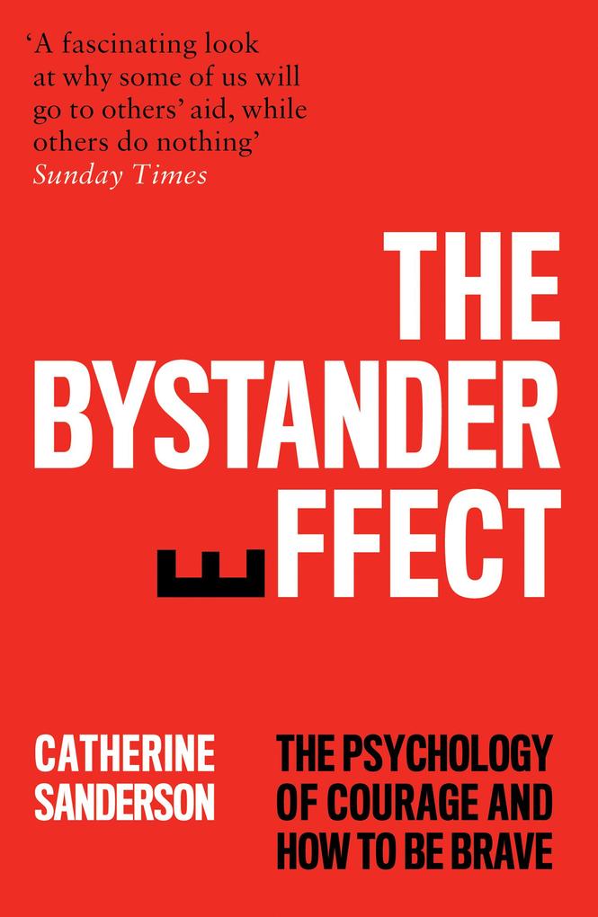 The Bystander Effect: The Psychology Of Courage And Inaction (eBook ...