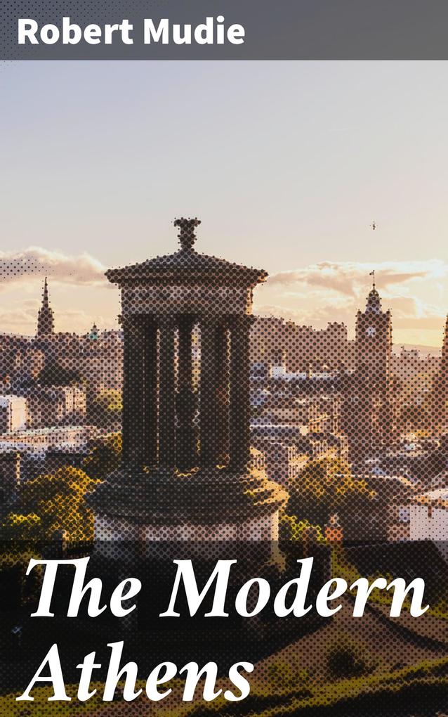 Produktbild: The Modern Athens | Robert Mudie