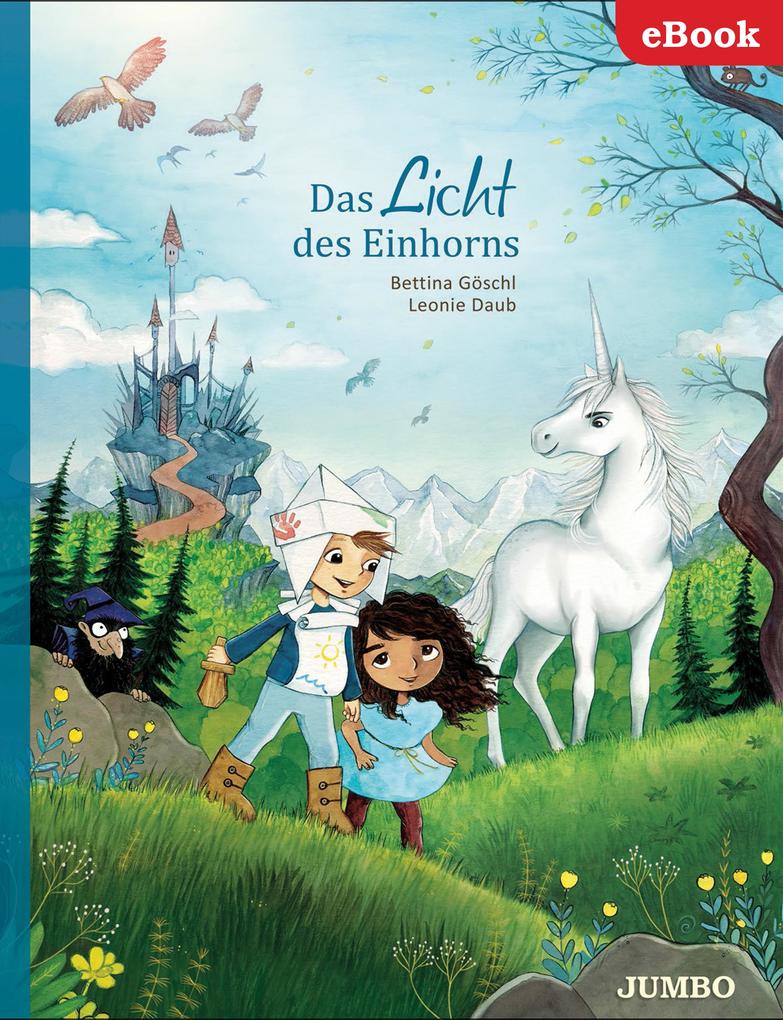Produktbild: Das Licht des Einhorns | Leonie Daub, Bettina Göschl