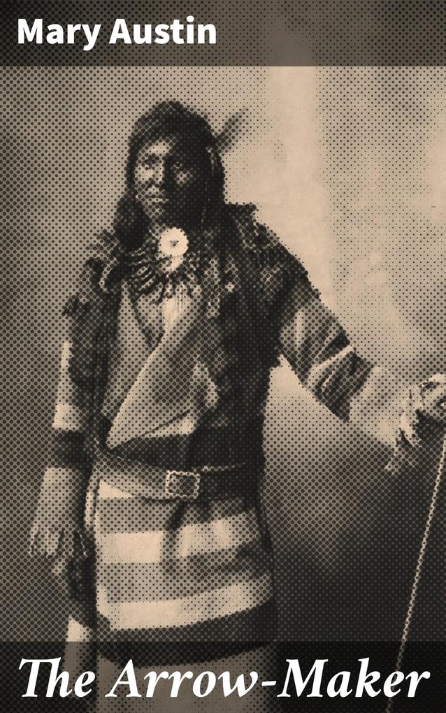 Produktbild: The Arrow-Maker | Mary Austin