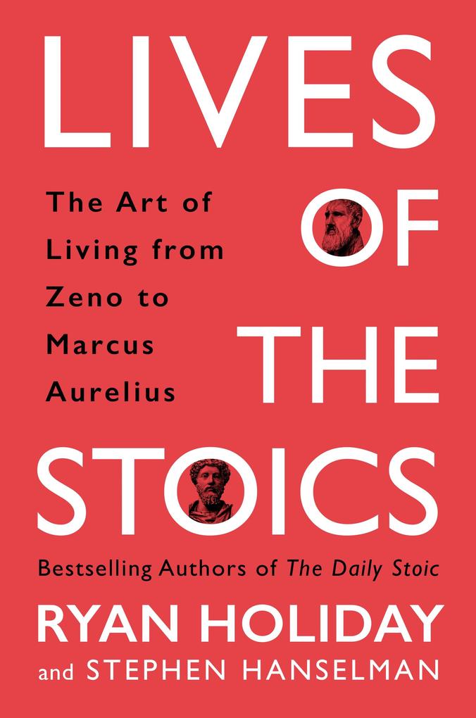 Produktbild: Lives of the Stoics | Ryan Holiday, Stephen Hanselman