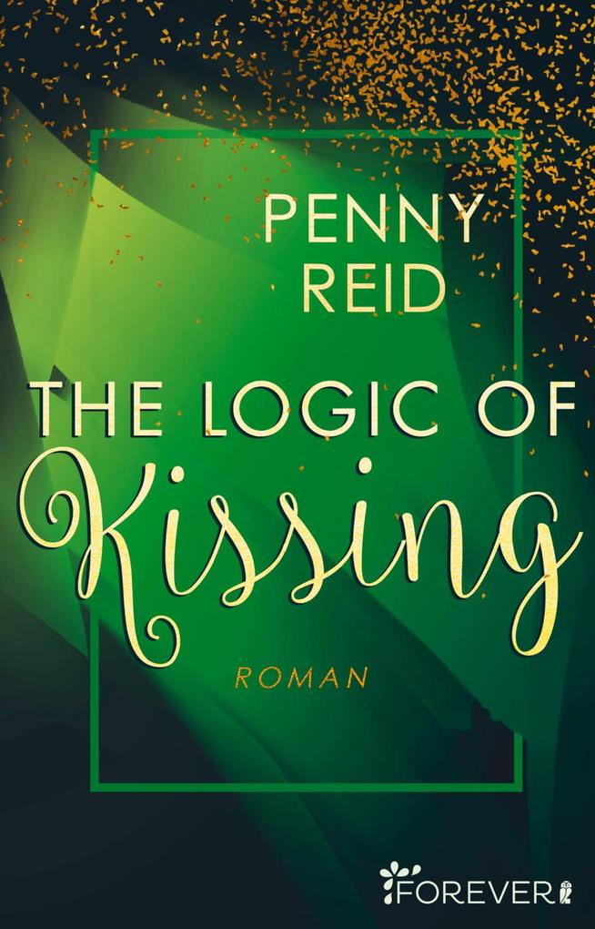 Produktbild: The Logic of Kissing | Penny Reid