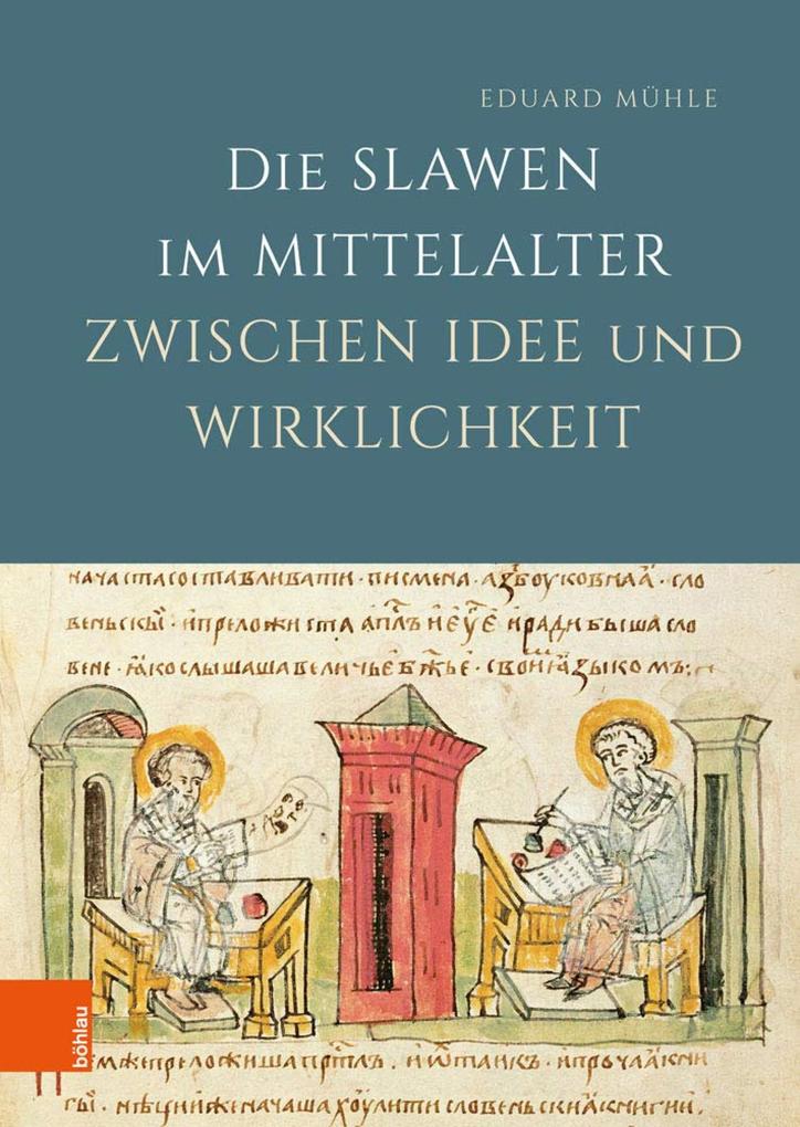 Produktbild: Die Slawen im Mittelalter zwischen Idee und Wirklichkeit | Eduard Mühle