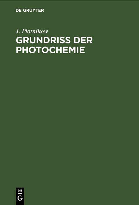 Produktbild: Grundriss der Photochemie | J. Plotnikow